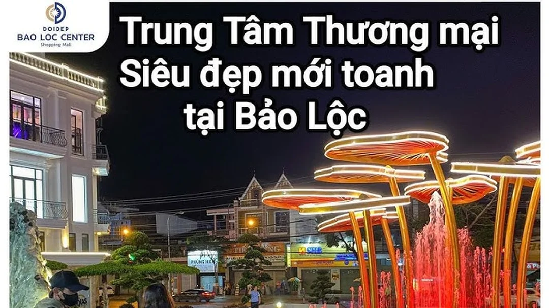 Khám phá trung tâm Bảo Lộc