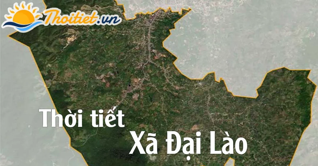 Thời tiết khu vực xã Đại Lào thành phố Bảo Lộc Lâm Đồng thời tiết xã đại lào thành phố bảo lộc lâm đồng