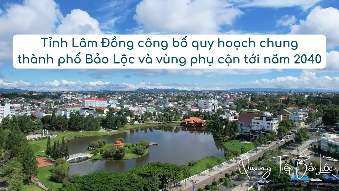 Video công bố quy hoạch chung thành phố Bảo Lộc và vùng phụ cận
