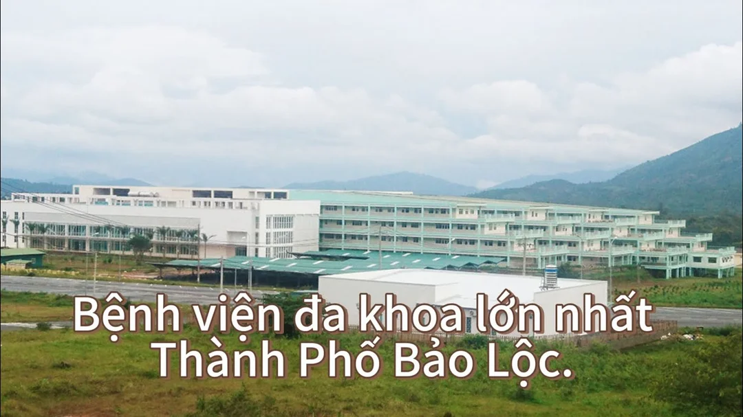 Video giới thiệu khu bệnh viện mới tại Bảo Lộc